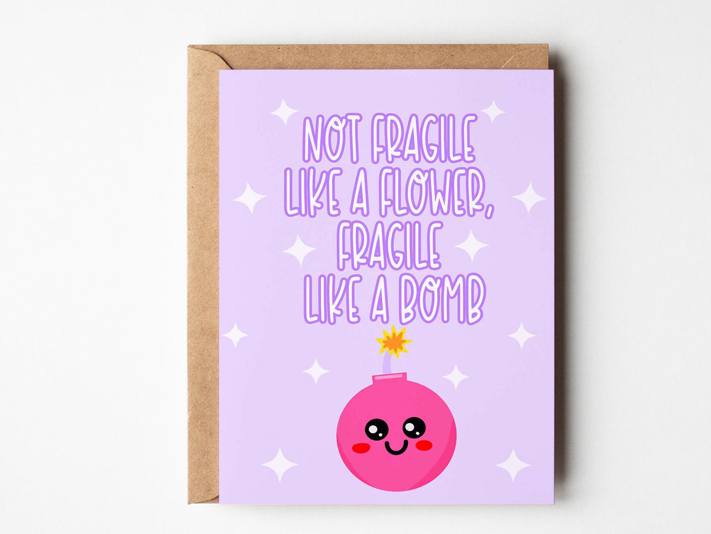 Not Fragile Like a Flower, Fragile Like a Bomb Greeting Card