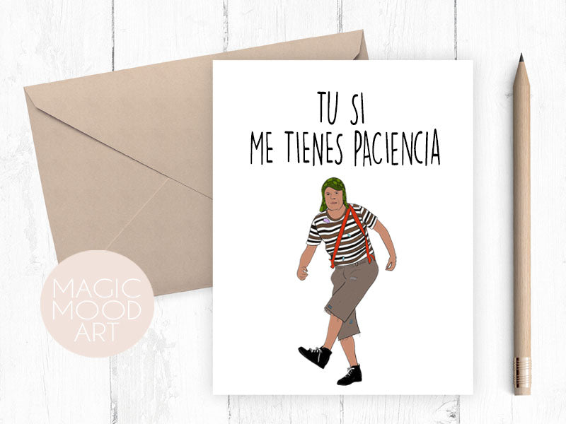 Tu Si Me Tienes Paciencia Card