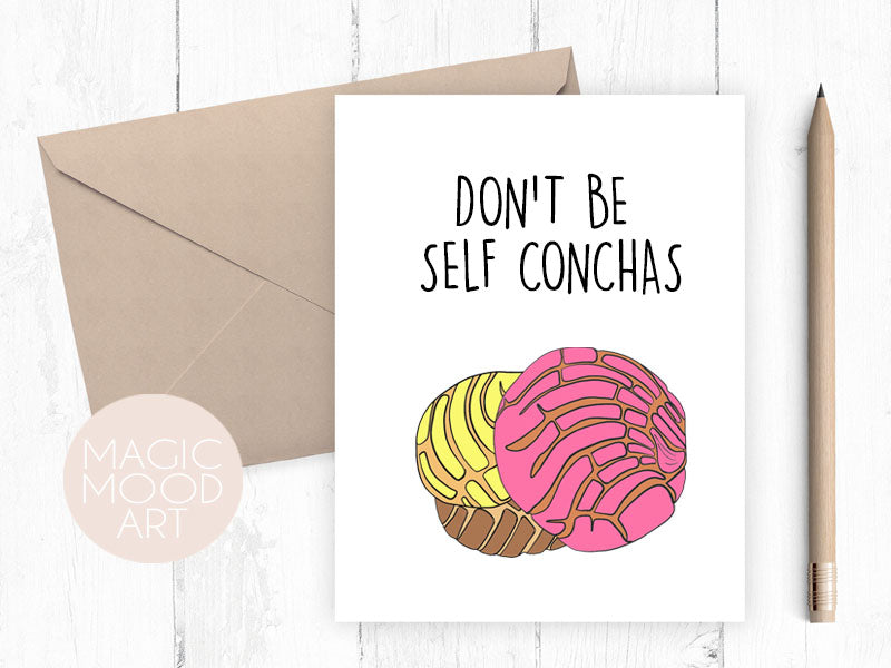 Don't Be Self Conchas Card