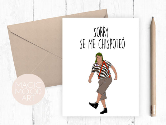 Sorry Se Me Chispoteó Card