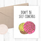 Don't Be Self Conchas Card